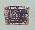 Taiko Pump MSHS-20 nameplate showing serial number A1H9066-2 capacity 20m3h and 11kW power rating specs.